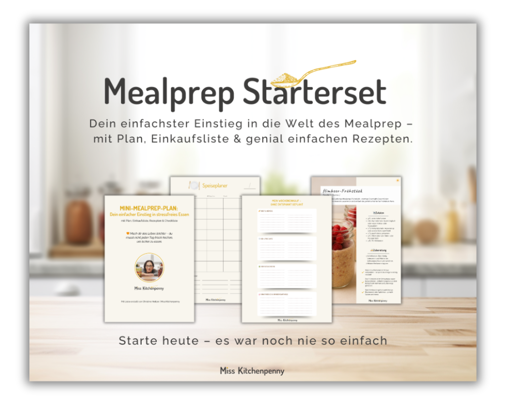 Produktbild des Mealprep Startersets von Miss Kitchenpenny mit Beispielseiten wie Mini-Mealprep-Plan, Wochenplan, Einkaufsliste und Rezeptansicht. Im Hintergrund eine moderne Küche, vorne der Titel: „Mealprep Starterset – Dein einfachster Einstieg in die Welt des Mealprep“.
